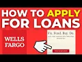 How To Apply For Loans On Wells Fargo Bank 2025
