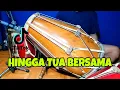 DJ HINGGA TUA BERSAMA Rizky Febian Koplo Tiktok COVER Kendang Rampak!!!