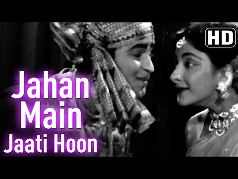 Download MP3 Jahan Main Jaati Hoon Wahi Chale Aate Ho (HD) - Chori Chori (1956) - Nargis - Raj Kapoor - HD Songs