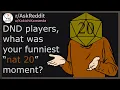 DND players what was your funniest nat 20 moment