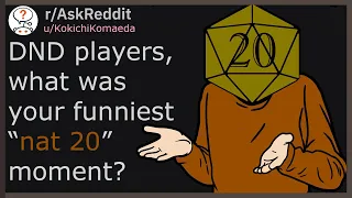 DND players what was your funniest nat 20 moment