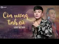 Download Lagu Còn Vương Tình Cũ - Lương Gia Hùng [Audio Lyrics]