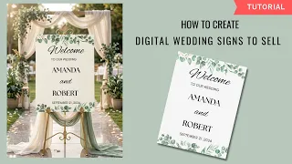 How I Create Wedding Sign Templates That Sell on Etsy I Digital Product Tutorial Step-by-Step