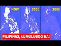 LUMULUBOG NA ANG PILIPINAS! ANONG MGA LUGAR ANG UNANG LULUBOG? | Bagong Kaalaman
