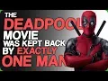 The Deadpool Movie Was Kept Back By Exactly One Man Movies with Memorable Marketing