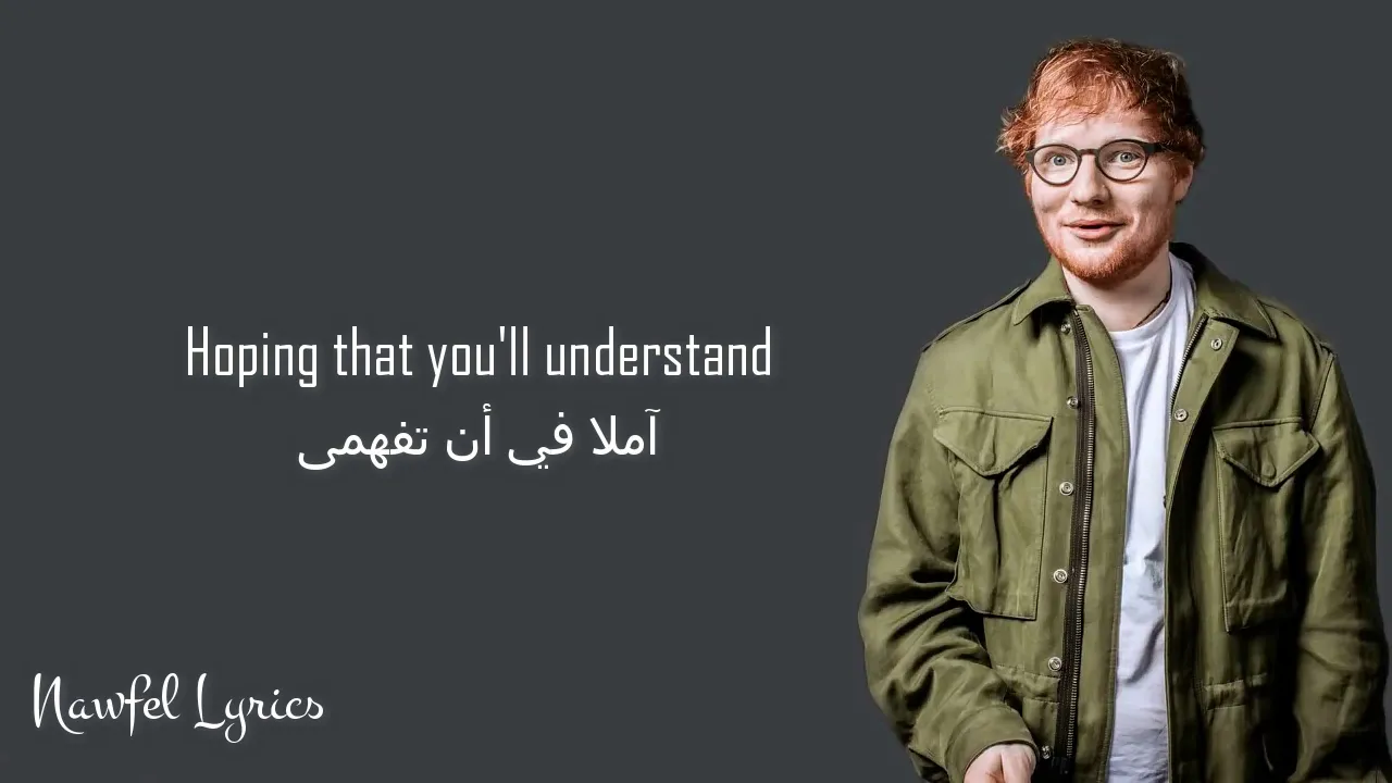 Ed Sheeran - Thinking Out Loud lyrics مترجمة