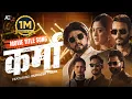 Download Lagu Durgesh Thapa - KARMA (Movie Title Song) || Bipin Karki, Upasana Singh Thakuri, Mukun, Divya Dev