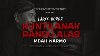 kuntilanak randu alas ep73 lapak horor x mbah warmo