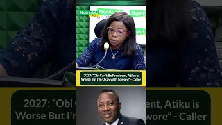 2027 Obi Can T Be President Atiku Is Worse But I M Okay With Sowore Caller 