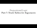 Propositional Logic Part 7 Truth Tables for Arguments