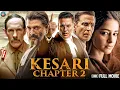 Download Lagu Kesari Chapter 2 (2025) Blockbuster Bollywood Full Movie | Akshay Kumar | Ananya Panday|Hindi Movie