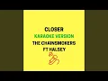Closer (Karaoke Version)