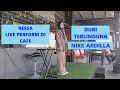 Lagu RESSA Live Perform Di Cafe || Lagu Duri Terlindung