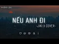 Lagu Nếu Anh Đi, Từng Là, Về Bên Anh, Nếu Ngày Ấy,...| Top 25 Bản Hits Ballad Cover Cực Hay Gây Nghiện