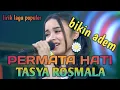 Download Lagu lirik permata hati tasya rosmala. dangdut koplo terbaru.