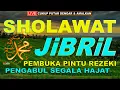 Download Lagu SHOLAWAT JIBRIL PEMBUKA PINTU REZEKI SHOLAWAT NABI SHALLALLAHU ALA MUHAMMAD SHALAWAT PENENANG HATI