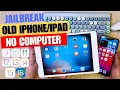 Jailbreak Your OLD iPad or iPhone Without Computer iOS 9-16
