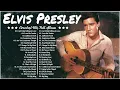 Lagu Elvis Presley Greatest Hits 🎶 Full Album Best Songs of Elvis Presley