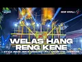 Download Lagu DJ WELAS HANG RENG KENE JEDAG JEDUG NGESLOW MENGKANE • BONGOBARBAR