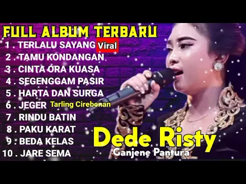 Download MP3 TERLALU SAYANG,TAMU KONDANGAN FULL ALBUM DEDE RISTY PALING TOP