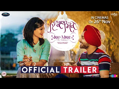 Download MP3 Ikko Mikke Official Trailer - Satinder Sartaaj | Aditi Sharma | New Punjabi Movie 2021 | Rel 26 Nov