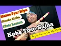 Download Lagu कहे तोसे सजना । Kahe Tose Sajna | Maine Pyar Kiya | Sharda Sinha | Notes Available | Anjani Flute