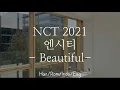 Lagu NCT 2021 - Beautiful | Han/Rom/Indo/Eng Lyrics