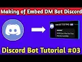 Making of Embeded DM Bot on Discord DM Bot tutorial step by step Python