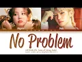 Download Lagu NAYEON NO PROBLEM (ft. FELIX of Stray Kids) Lyrics (Color Coded Lyrics)