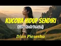 Lagu Kucoba Hidup Sendiri – Dian Piesesha | AI Music Cover by RINDUVA