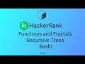 Functions Fractals - Recursive Trees HackerRank Linux Shell