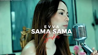 sama sama suka radja cover by evva official music video