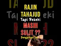 Download Lagu Rajin Tahajud Tapi Rezeki Masih Sulit? Dengarkan Ini❗