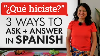 Have a conversation in Spanish using 3 verbs to ask & answer questions