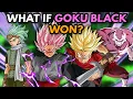 What if GOKU BLACK Won WhIMs