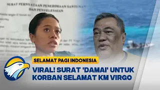 Thumbnail Dugaan Korban KM Virgo Diberi Rp500 Ribu dan Diminta Teken Surat Perjanjian-[Selamat Pagi Indonesia]