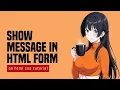 4 Ways To Show Messages In HTML Forms