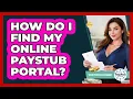 How Do I Find My Online Paystub Portal - Your Paycheck Planner