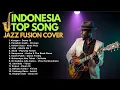 Lagu Smooth Jazz Fusion: Lagu Indonesia Penenang Pikiran