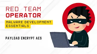 13 Payload Encrypt AES Malware Development Essentials