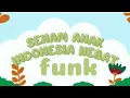 Download Lagu senam anak indonesia hebat (FUNK)
