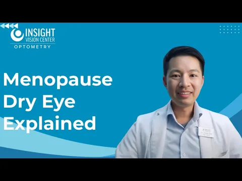 Menopause and Dry Eyes? Learn Why Lower Estrogen Disrupts Tear Balance