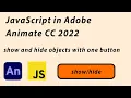 JavaScript in Adobe Animate CC 2022 tutorial - show and hide object with one button