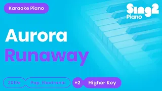 Download AURORA - Runaway (Higher Key) Karaoke Piano MP3