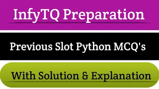 InfyTQ Previous slot python mcqs with solution and explanation Intellective Tech