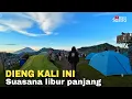 Download Lagu DIENG KALI INI, SUASANA LIBUR PANJANG 2025
