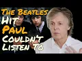 Lagu The Beatles Song Paul McCartney Couldn’t Stand Listening To