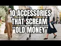 10 Quiet Luxury Accessories Every Woman Over 60 Should Own