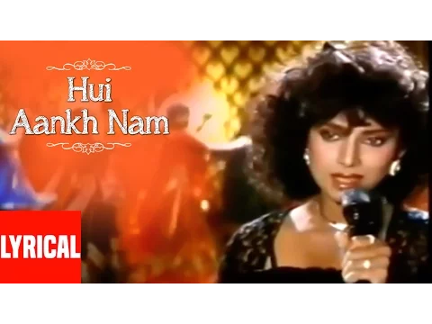 Download MP3 Hui Aankh Nam Lyrical Video | Saathi | Anuradha Paudwal | Aditya Pancholi, Varsha Usgaonkar