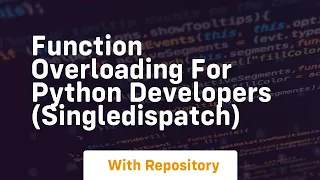 Function overloading for python developers singledispatch